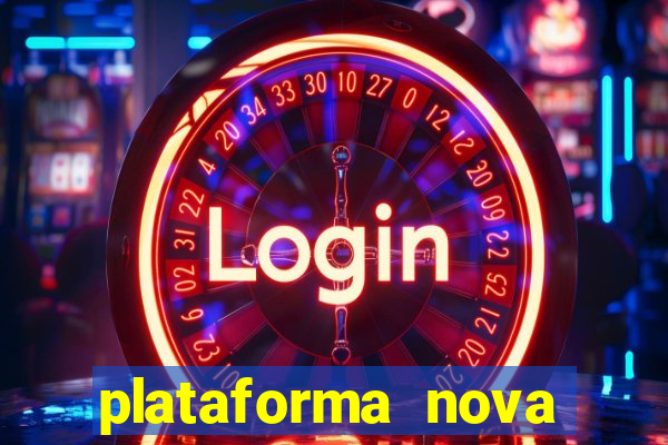 plataforma nova pagando cassino